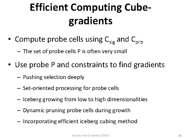 Efficient Computing Cubegradients • Compute probe cells using Csig and Cprb – The set