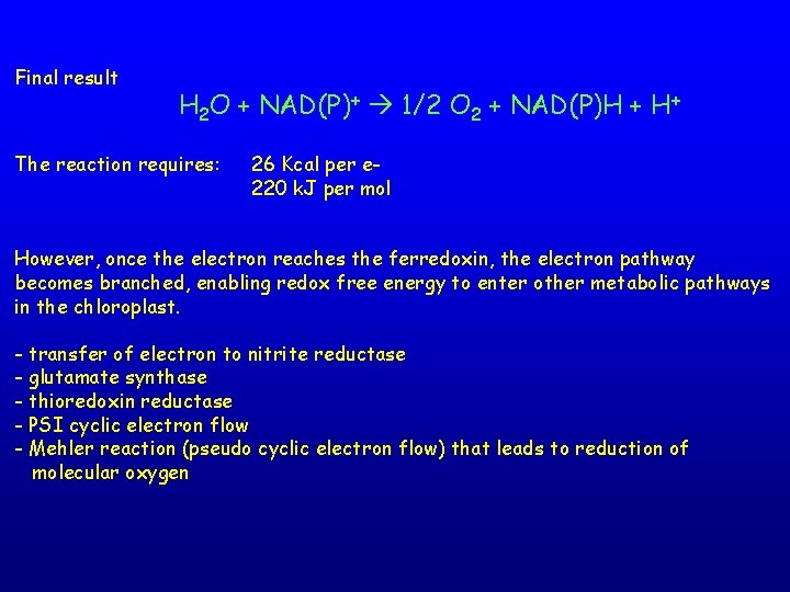 Final result H 2 O + NAD(P)+ 1/2 O 2 + NAD(P)H + H+