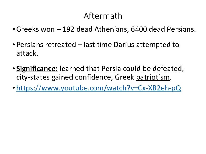 Aftermath • Greeks won – 192 dead Athenians, 6400 dead Persians. • Persians retreated
