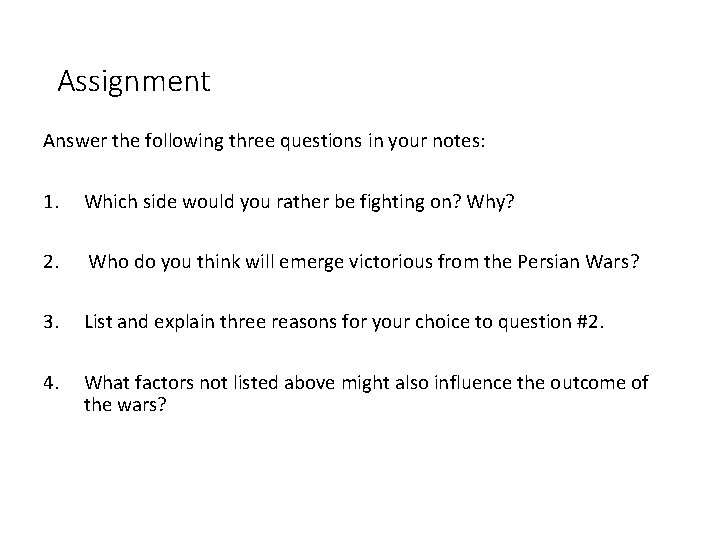 Assignment Answer the following three questions in your notes: 1. Which side would you