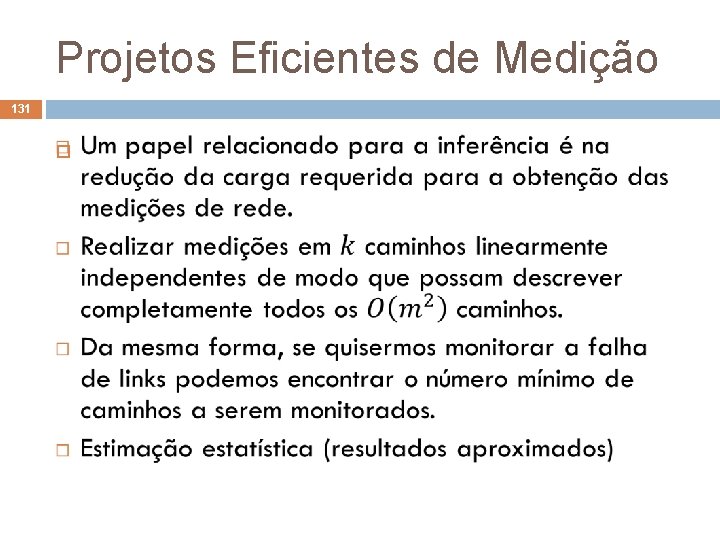 Projetos Eficientes de Medição 131 