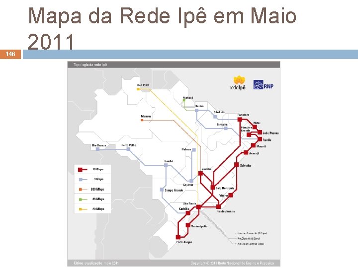 146 Mapa da Rede Ipê em Maio 2011 