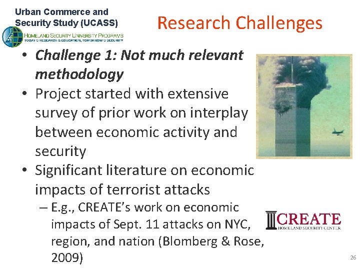 Urban Commerce and Security Study (UCASS) Research Challenges • Challenge 1: Not much relevant