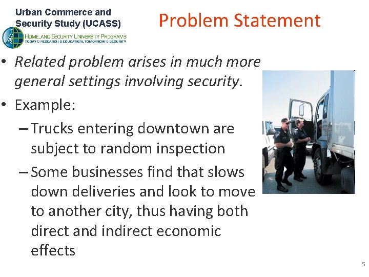 Urban Commerce and Security Study (UCASS) Problem Statement • Related problem arises in much