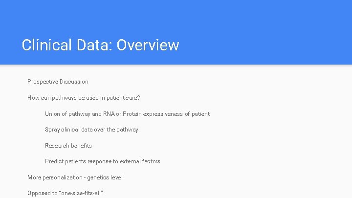 Clinical Data: Overview Prospective Discussion How can pathways be used in patient care? Union Clinical Data: Overview Prospective Discussion How can pathways be used in patient care? Union