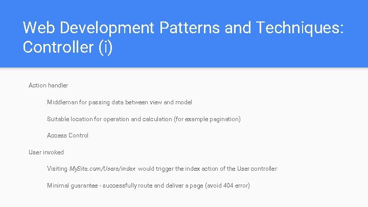Web Development Patterns and Techniques: Controller (i) Action handler Middleman for passing data between Web Development Patterns and Techniques: Controller (i) Action handler Middleman for passing data between