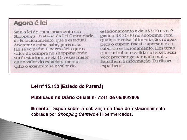 Lei nº 15. 133 (Estado do Paraná) Publicado no Diário Oficial nº 7241 de