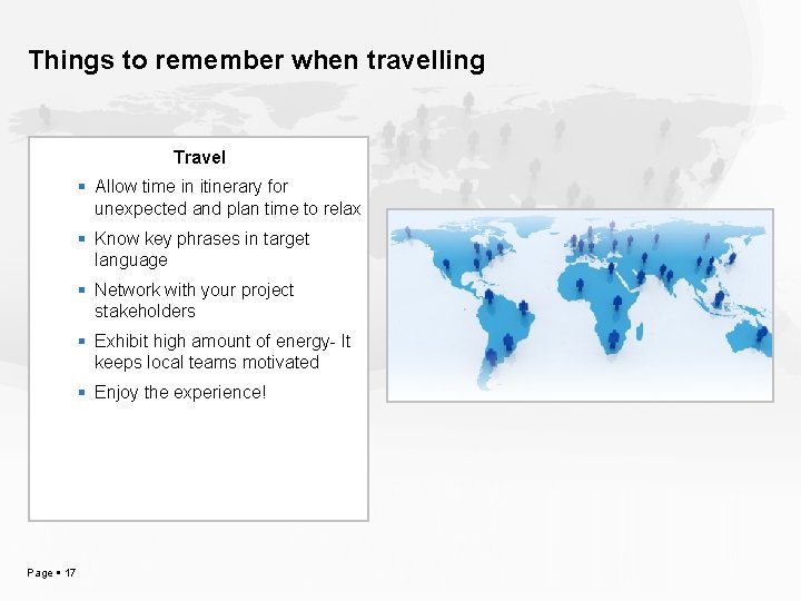 Things to remember when travelling Travel Allow time in itinerary for unexpected and plan