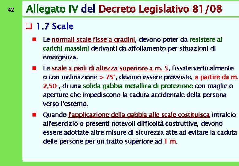 42 Allegato IV del Decreto Legislativo 81/08 q 1. 7 Scale n Le normali