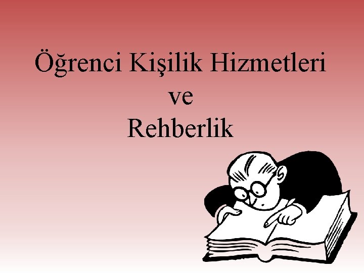 Öğrenci Kişilik Hizmetleri ve Rehberlik 