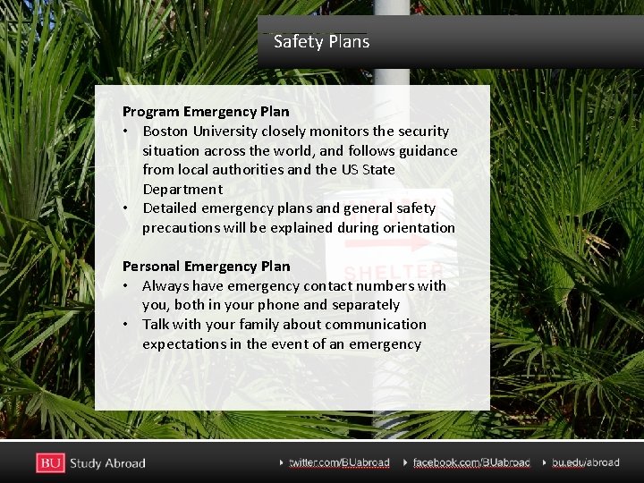 Safety Plans Program Emergency Plan • Boston University closely monitors the security situation across