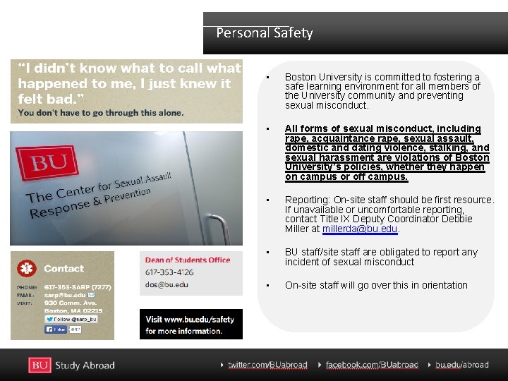 Personal Safety • Boston University is committed to fostering a safe learning environment for