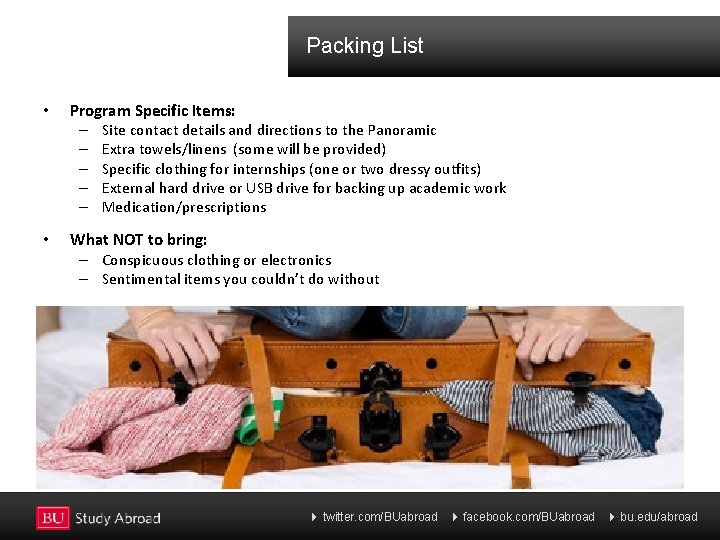 Packing List • Program Specific Items: – Site contact details and directions to the
