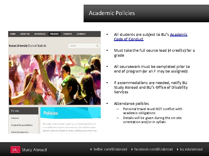 Academic Policies • All students are subject to BU’s Academic Code of Conduct •