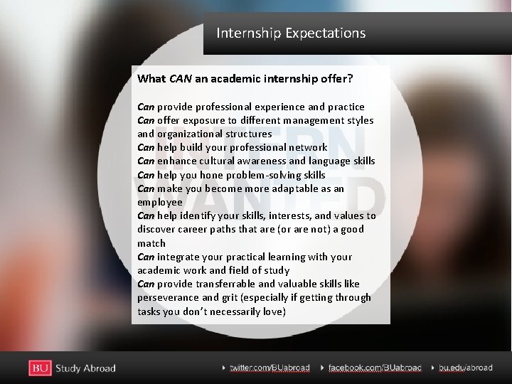 Internship Expectations What CAN an academic internship offer? Can provide professional experience and practice