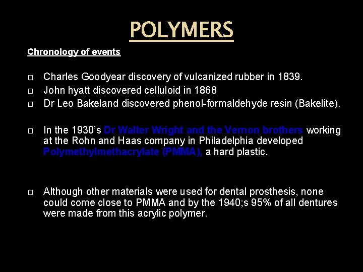 Chronology of events � � � POLYMERS Charles Goodyear discovery of vulcanized rubber in