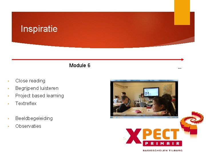Inspiratie Module 6 • Close reading • Begrijpend luisteren • Project based learning •