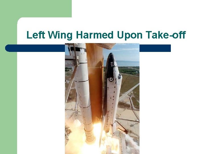 Left Wing Harmed Upon Take-off 