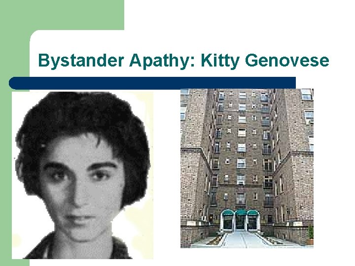 Bystander Apathy: Kitty Genovese 