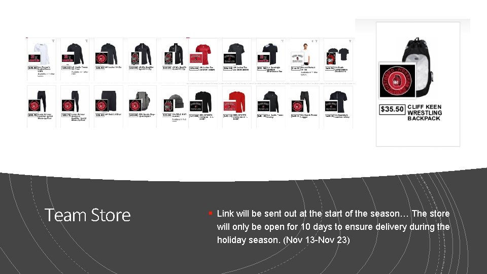 Team Store § Link will be sent out at the start of the season…