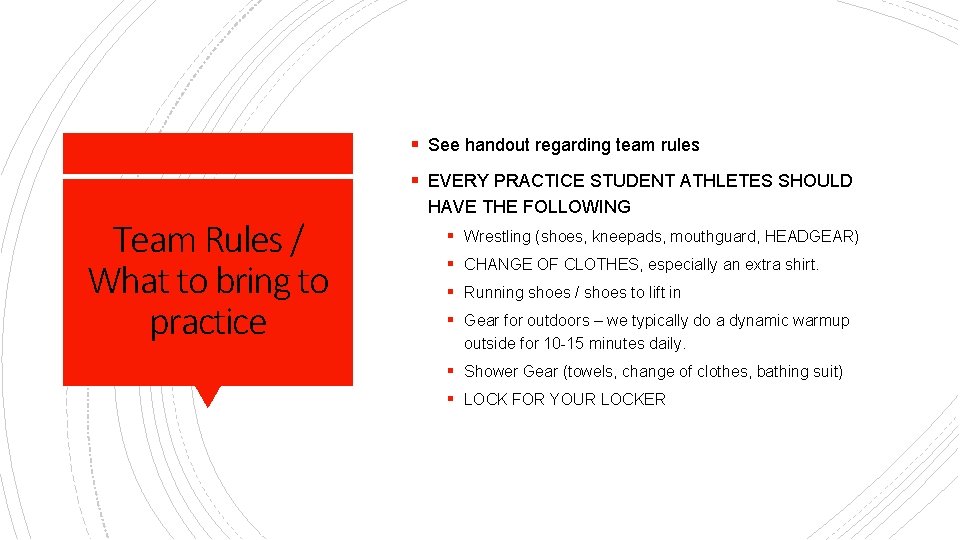 § See handout regarding team rules § EVERY PRACTICE STUDENT ATHLETES SHOULD Team Rules