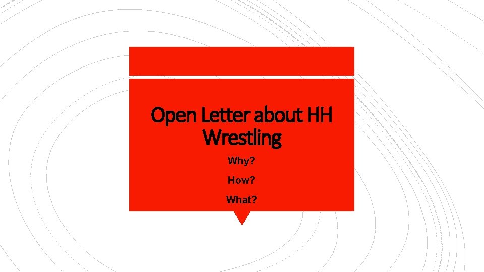 Open Letter about HH Wrestling Why? How? What? 