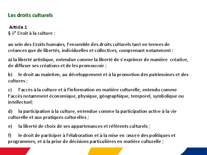 Les droits culturels Article 1 § 9° Droit à la culture : au sein
