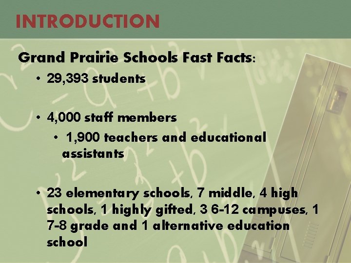 INTRODUCTION Grand Prairie Schools Fast Facts: • 29, 393 students • 4, 000 staff