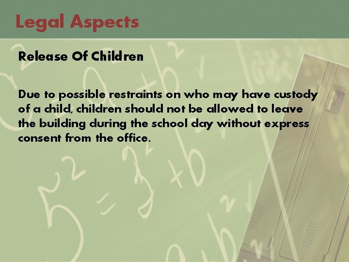 Legal Aspects Release Of Children Due to possible restraints on who may have custody