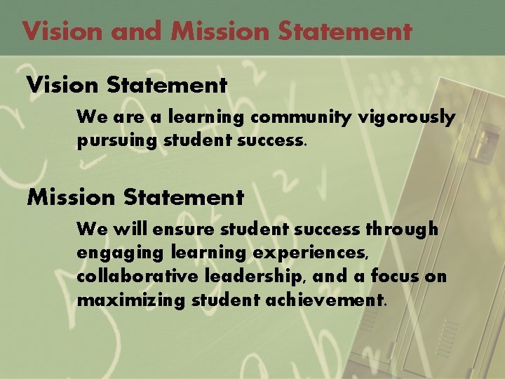 Vision and Mission Statement Vision Statement We are a learning community vigorously pursuing student