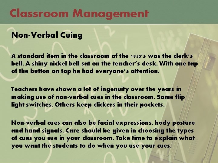 Classroom Management Non-Verbal Cuing A standard item in the classroom of the 1950’s was