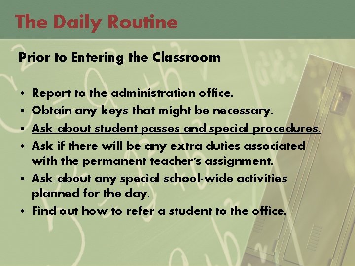 The Daily Routine Prior to Entering the Classroom • • Report to the administration