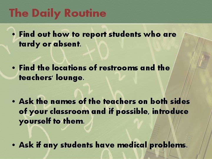 The Daily Routine • Find out how to report students who are tardy or
