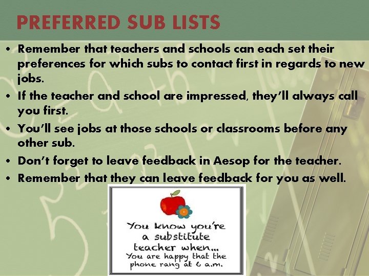 PREFERRED SUB LISTS • Remember that teachers and schools can each set their preferences