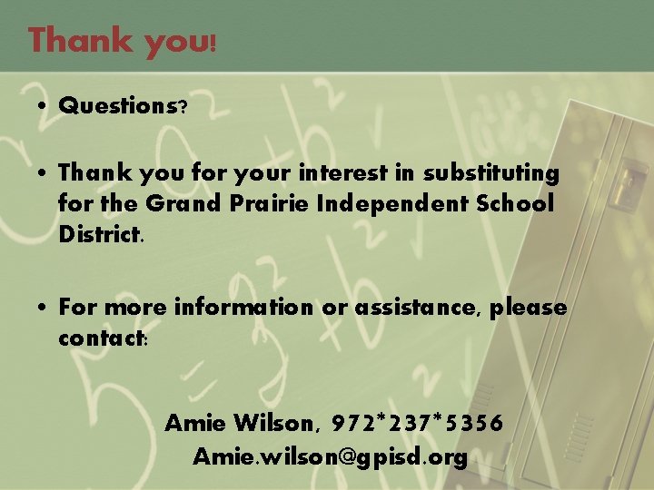 Thank you! • Questions? • Thank you for your interest in substituting for the