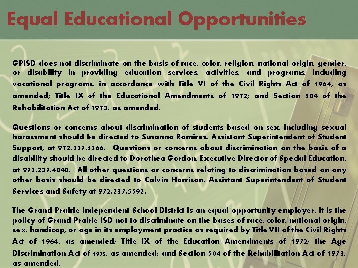 Equal Educational Opportunities GPISD does not discriminate on the basis of race, color, religion,
