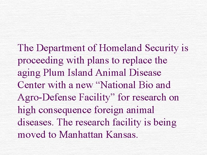 The Department of Homeland Security is proceeding with plans to replace the aging Plum