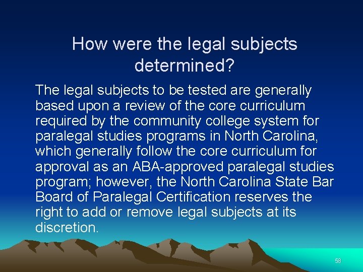 How were the legal subjects determined? The legal subjects to be tested are generally