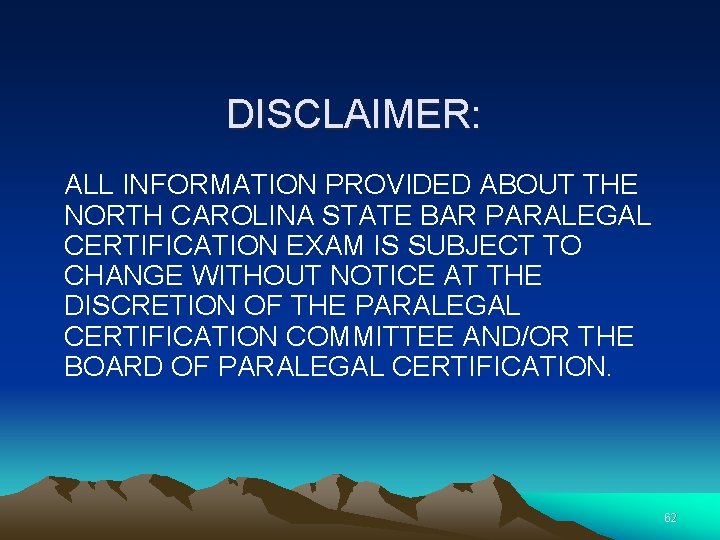 DISCLAIMER: ALL INFORMATION PROVIDED ABOUT THE NORTH CAROLINA STATE BAR PARALEGAL CERTIFICATION EXAM IS
