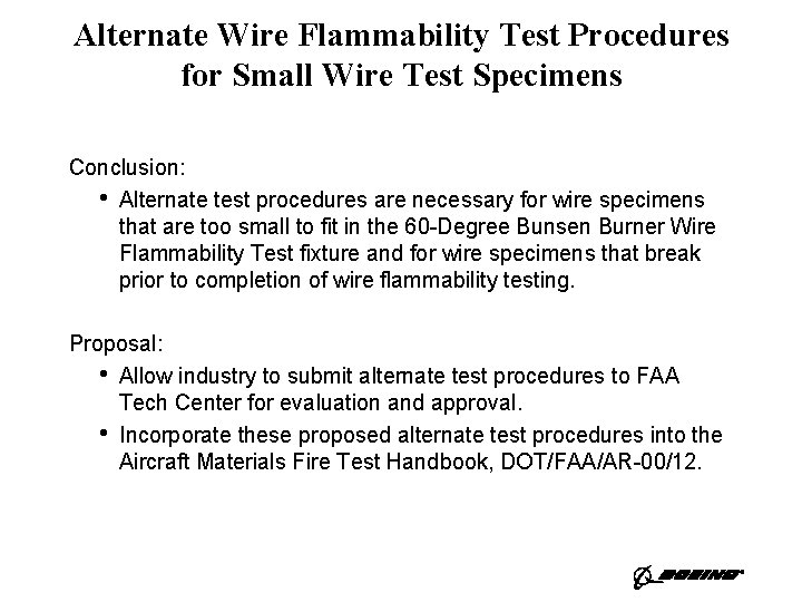 Alternate Wire Flammability Test Procedures for Small Wire Test Specimens Conclusion: • Alternate test