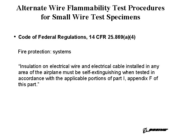 Alternate Wire Flammability Test Procedures for Small Wire Test Specimens • Code of Federal