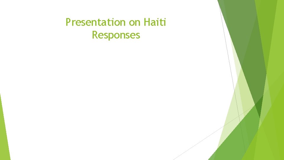 Presentation on Haiti Responses 