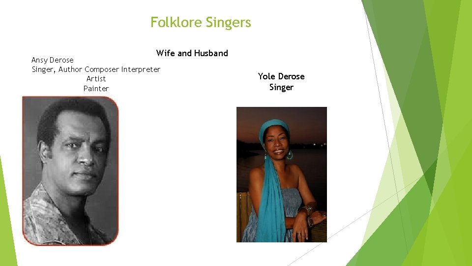 Folklore Singers Wife and Husband Ansy Derose Singer, Author Composer Interpreter Artist Painter Yole