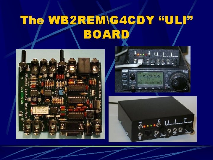 The WB 2 REMG 4 CDY “ULI” BOARD 