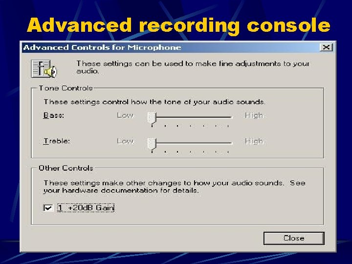 Advanced recording console 
