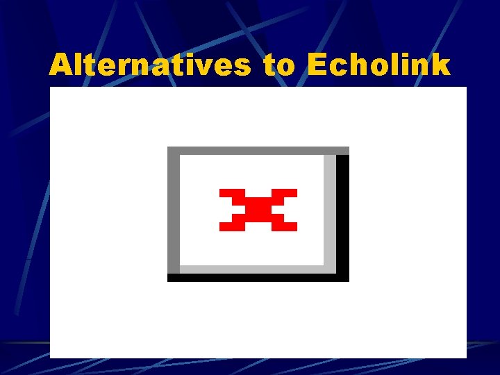 Alternatives to Echolink 