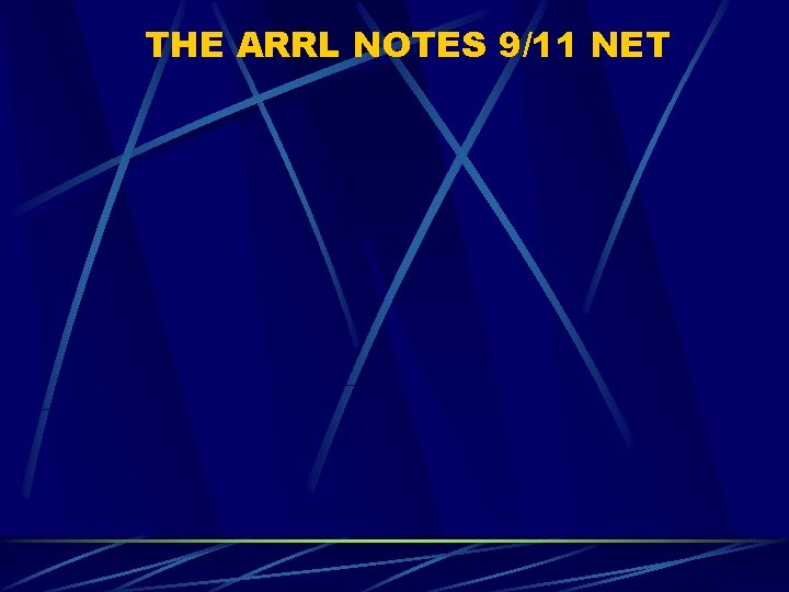 THE ARRL NOTES 9/11 NET 