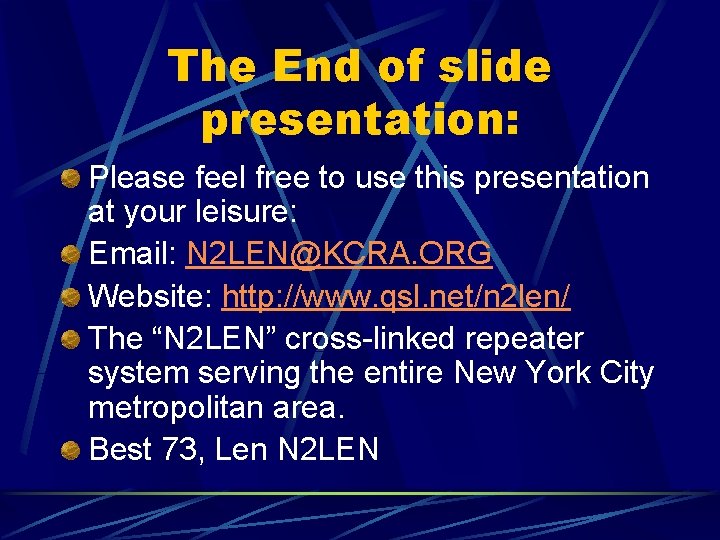 The End of slide presentation: Please feel free to use this presentation at your