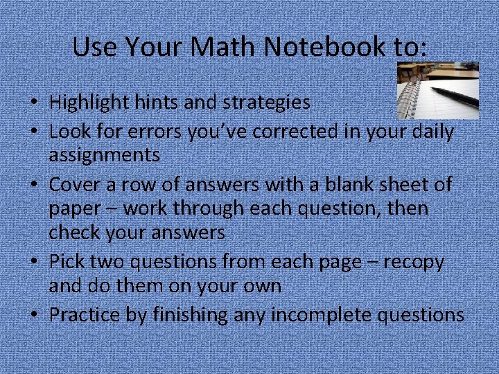 Use Your Math Notebook to: • Highlight hints and strategies • Look for errors