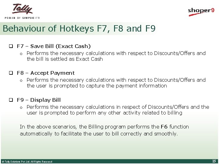 Behaviour of Hotkeys F 7, F 8 and F 9 q F 7 –